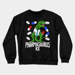 Pharmasaurus Rx Pharmacy Tech Pharmacist Gift Crewneck Sweatshirt